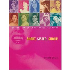 (英文圖書)Shout Sister Shout!: Ten Girl Singers Who Shaped a Century 平裝版, Margaret K. McElderry Books, 英文