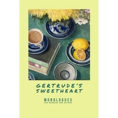 (英文圖書) Gertrude's Sweetheart - Monologues for Readers and Actors 平裝版, Bart Meehan, 英文