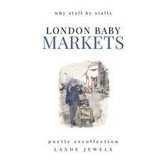 (英文圖書) LONDON BABY Markets: why stall by stalls 平裝版, Lande Jewels, 英文