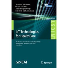(英文圖書) Iot Technologies for Healthcare: 9th Eai International Conference Healthyiot 2022 Braga Po... 平裝版, Springer, 英文