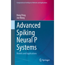 (英文圖書) Advanced Spiking Neural P Systems: Models and Applications 精裝版, Springer, 英文