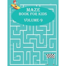Maze Book For Kids Volume-9: 200 maze puzzles book for mind relaxation age(6-12) 平裝版, Independently Published, 英文
