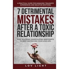 (英文圖書) 7 Detrimental Mistakes after a Toxic Relationship: Stop allowing manipulating narcissists to ... 平裝版, Independently Published, 英文