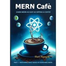 (英文書) MERN Café： Learn Mern as easy as sipping a coffee 平裝版, 獨立出版, 英文