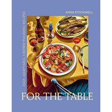 (英文圖書) For the Table: Easy Adaptable Crowd-Pleasing Recipes 精裝版, ABRAMS, 英文