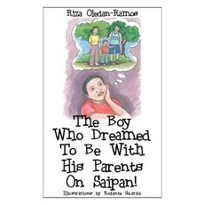 (英文圖書)The Boy Who Dreamed to Be With His Parents on Saipan 平裝版, Riza Ramos Company, 英文