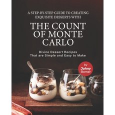(英文圖書) A Step-by-Step Guide to Creating Exquisite Desserts with The Count of Monte Carlo: Divine Des... 平裝版, Independently Published, 英文