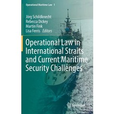 Operational Law in International Straits and Current Maritime Security Challenges:, Springer, 英文, 精裝版