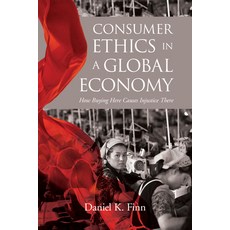Consumer Ethics in a Global Economy: How Buying Here Causes Injustice There 精裝版, Georgetown University Press, 英文