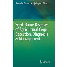 Seed-Borne Diseases of Agricultural Crops: Detection Diagnosis & Management 精裝版, Springer, 英文