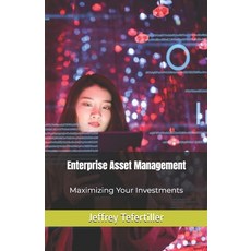 (英文圖書) Enterprise Asset Management: Maximizing Your Investments 平裝版, Independently Published, 英文
