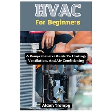 (英文圖書) HVAC For Beginners: A Comprehensive Guide To Heating Ventilation And Air Conditioning 平裝版, Independently Published, 英文