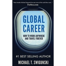 Global Career: How to Work Anywhere and Travel Forever 平裝版, New Nomad Publishing, 英文