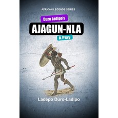 (英文圖書) Duro-Ladipo's AJAGUN NLA 平裝版, Independently Published, 英文
