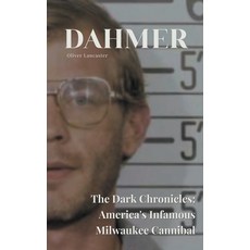 (英文圖書) Dahmer The Dark Chronicles: America's Infamous Milwaukee Cannibal 平裝版, Oliver Lancaster, 英文