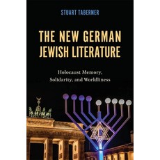 (英文圖書) The New German Jewish Literature: Holocaust Memory Solidarity and Worldliness 精裝版, Camden House (NY), 英文