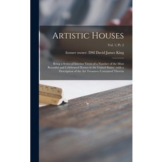 (英文圖書) Artistic Houses: Being a Series of Interior Views of a Number of the Most Beautiful and Celeb... 精裝版, Legare Street Press, 英文