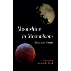 (英文圖書) Moonshine to Moonbloom: Becoming Aradella Stark 平裝版, Resource Publications (CA), 英文