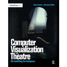 (英文圖書) Computer Visualization for the Theatre: 3D Modelling for Designers 精裝版, Routledge, 英文