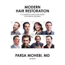 (英文圖書) Modern Hair Restoration: A Complete Hair Loss Guide for Men & Women 3rd Edition 平裝版, Parsa Mohebi Hair Restoration, 英文