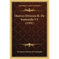 (英文圖書) Oeuvres Diverses M. De Fontenelle V3 (1701) 平裝版, Kessinger Publishing, 英文
