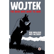 (英文圖書) Wojtek: The Bear Who Went to War 精裝版, Markosia Enterprises, 英文
