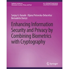 (英文圖書) Enhancing Information Security and Privacy by Combining Biometrics with Cryptography 平裝版, Springer, 英文