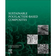 (英文圖書) Sustainable Polylactide-Based Composites 平裝版, Elsevier, 英文
