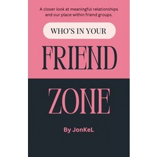 (英文圖書) Who's In Your Friend Zone 平裝版, Jonkel, 英文