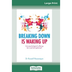 (英文圖書) Breaking Down is Waking Up: Can Psychological Suffering be a Spiritual Gateway? (16pt Large P... 平裝版, ReadHowYouWant, 英文