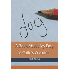 (英文圖書)A Book about My Dog: A Child's Creation 平裝版, Millward Creative, 英文