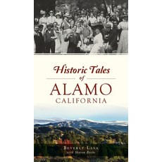 (英文圖書) Historic Tales of Alamo California 精裝版, History PR, 英文