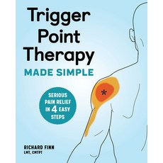 Trigger Point Therapy Made Simple: Serious Pain Relief in 4 Easy Steps 平裝版, Rockridge Press, 英文