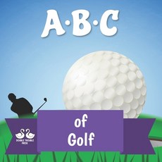 ABC of Golf: A Rhyming Children's Picture Book 平裝版, Independently Published, 英文