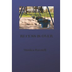 (英文圖書) Recess Is Over 平裝版, Independently Published, 英文