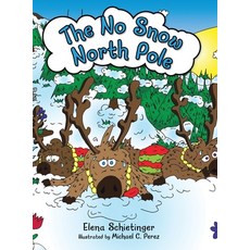 (英文圖書)The No Snow North Pole 精裝版, Archway Publishing, 英文