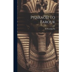 (英文圖書) Pharaoh To Farouk 精裝版, Legare Street Press, 英文