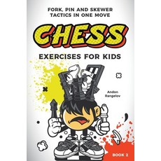 (英文圖書) Chess Exercises for Kids: Fork Pin and Skewer Tactics in One Move 平裝版, Andon Rangelov, 英文