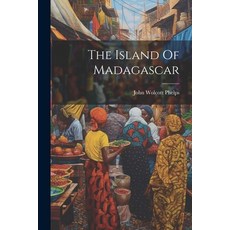 (英文圖書) The Island Of Madagascar 平裝版, Legare Street Press, 英文