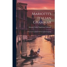 (英文圖書) Mariotti's Italian Grammar: A Practical Grammar Of The Italian Language 精裝版, Legare Street Press, 英文