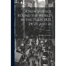 (英文圖書) A New Voyage Round the World in the Years 1823 24 25 and 26; Volume 1 平裝版, Legare Street Press, 英文