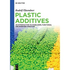 (英文圖書) Plastic Additives: An Introduction to Stabilizers Functional and Biobased Addi... 精裝版, de Gruyter, 英文