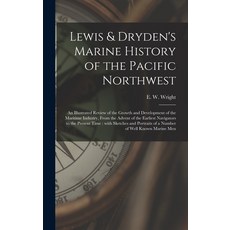 (英文圖書) Lewis & Dryden's Marine History of the Pacific Northwest [microform]: an Illustrated Review o... 精裝版, Legare Street Press, 英文