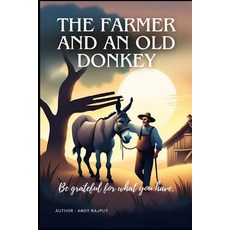 (英文圖書)The farmer and an Old Donkey: Be grateful for what you have and never give up hope. 平裝版, Independently Published, 英文