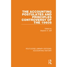 The Accounting Postulates and Principles Controversy of the 1960s 精裝版, Routledge, 英文