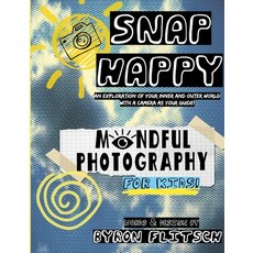 (英文圖書)Snap Happy: Mindful Photography For Kids 平裝版, You Are Here Mindfulness, 英文