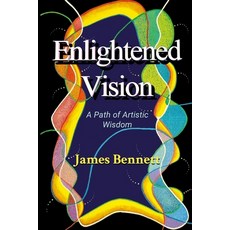 (英文圖書) Enlightened Vision: A Path of Artistic Wisdom 平裝版, Lulu.com, 英文