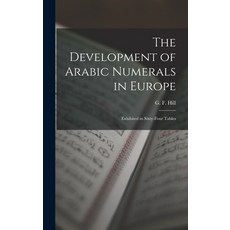 (英文圖書) The Development of Arabic Numerals in Europe [microform]: Exhibited in Sixty-four Tables 精裝版, Legare Street Press, 英文