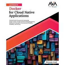 (英文圖書) Ultimate Docker for Cloud Native Applications 平裝版, Orange Education Pvt Ltd, 英文