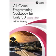 C# Game Programming Cookbook for Unity 3D 平裝版, CRC Press, 英文
